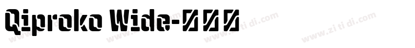 Qiproko Wide字体转换